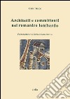 Architetti e committenti nel romanico lombardo. E-book. Formato PDF ebook di Carlo Tosco