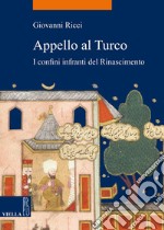 Appello al Turco: I confini infranti del Rinascimento. E-book. Formato EPUB ebook