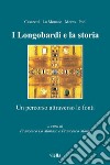 I Longobardi e la storia: Un percorso attraverso le fonti. E-book. Formato EPUB ebook