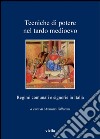 Tecniche di potere nel tardo medioevo: Regimi comunali e signorie in Italia. E-book. Formato EPUB ebook di Massimo Vallerani