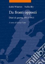 Da fronti opposti: Diari di guerra, 1914-1915. E-book. Formato PDF