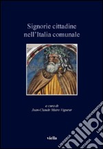 Signorie cittadine nell’Italia comunale. E-book. Formato EPUB ebook