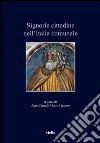 Signorie cittadine nell’Italia comunale. E-book. Formato EPUB ebook