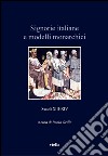 Signorie italiane e modelli monarchici (secoli XIII-XIV). E-book. Formato EPUB ebook