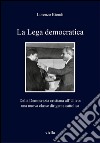La Lega democratica: Dalla Democrazia cristiana all’Ulivo: una nuova classe dirigente cattolica. E-book. Formato PDF ebook