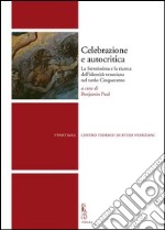 Celebrazione e autocritica: La Serenissima e la ricerca dell’identità veneziana nel tardo Cinquecento. E-book. Formato PDF ebook