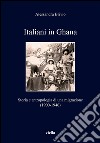 Italiani in Ghana: Storia e antropologia di una migrazione (1900-1946). E-book. Formato PDF ebook