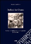 Italiani in Ghana: Storia e antropologia di una migrazione (1900-1946). E-book. Formato PDF ebook di Alessandra Brivio