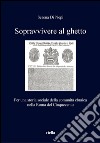 Sopravvivere al ghetto: Per una storia sociale della comunità ebraica nella Roma del Cinquecento. E-book. Formato PDF ebook