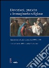 Devozioni, pratiche e immaginario religioso: Espressioni del cattolicesimo tra 1400 e 1850. Storici cileni e italiani a confronto. E-book. Formato PDF ebook di Roberto Rusconi