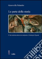 Le porte della storia: L’età moderna attraverso antiporte e frontespizi figurati. E-book. Formato PDF ebook