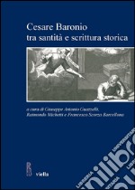 Cesare Baronio tra santità e scrittura storica. E-book. Formato PDF ebook