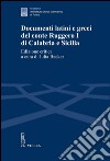 Documenti latini e greci del conte Ruggero I di Calabria e Sicilia. Ediz. critica. E-book. Formato PDF ebook di Julia Becker