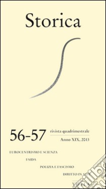 Storica (2013) Vol. 56-57: Eurocentrismo e scienza. E-book. Formato PDF ebook di Autori Vari