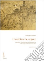 Cambiare le regole: Questioni di architettura e storia urbana nella Parigi di inizio Novecento. E-book. Formato PDF