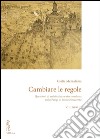 Cambiare le regole: Questioni di architettura e storia urbana nella Parigi di inizio Novecento. E-book. Formato PDF ebook di Giulia Mezzalama