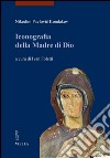 Iconografia della Madre di Dio: Volume I. E-book. Formato PDF ebook