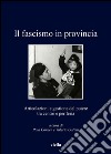 Il fascismo in provincia: Articolazioni e gestione del potere tra centro e periferia. E-book. Formato PDF ebook di Paul Corner