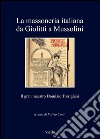 La massoneria italiana da Giolitti a Mussolini: Il gran maestro Domizio Torrigiani. E-book. Formato PDF ebook