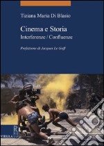 Cinema e Storia: Interferenze / Confluenze. E-book. Formato PDF