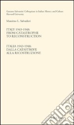 Italy 1943-1948: From catastrophe to reconstruction. E-book. Formato PDF