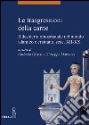 Le trasgressioni della carne: Il desiderio omosessuale nel mondo islamico e cristiano, secc. XII-XX. E-book. Formato EPUB ebook