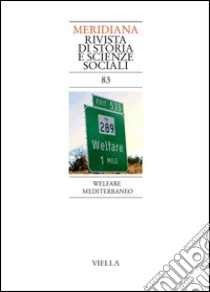 Meridiana 83: Welfare mediterraneo. E-book. Formato PDF ebook di Autori Vari