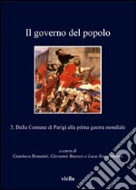 Il governo del popolo: 3. Dalla Comune di Parigi alla prima guerra mondiale. E-book. Formato EPUB ebook