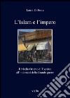 L’Islam e l’impero: Il Medio Oriente di Toynbee all’indomani della Grande guerra. E-book. Formato EPUB ebook