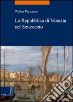 La Repubblica di Venezia nel Settecento. E-book. Formato EPUB ebook