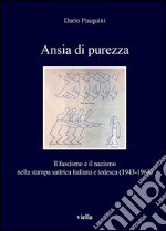 Ansia di purezza: Il fascismo e il nazismo nella stampa satirica italiana e tedesca (1943-1963). E-book. Formato PDF