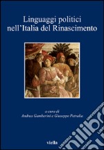 Linguaggi politici nell’Italia del Rinascimento. E-book. Formato EPUB ebook