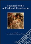 Linguaggi politici nell’Italia del Rinascimento. E-book. Formato EPUB ebook di Andrea Gamberini