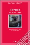 Miracoli: Dai segni alla storia. E-book. Formato EPUB ebook