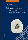 Il dilemma della pace: Femministe e pacifiste sulla scena internazionale 1914-1939. E-book. Formato EPUB ebook di Elda Guerra