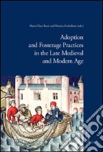 Adoption and fosterage practices in the late Medieval and Modern Age. E-book. Formato EPUB ebook