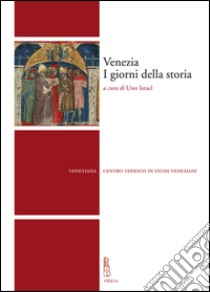 Venezia. I giorni della storia. E-book. Formato EPUB ebook di Uwe Israel