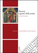 Venezia. I giorni della storia. E-book. Formato EPUB ebook