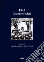 1943. Guerra e società. E-book. Formato PDF ebook