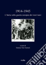 1914-1945. L'Italia nella guerra europea dei trent’anni. E-book. Formato PDF ebook