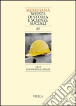 Meridiana. 85, 2016. Aree deindustrializzate. E-book. Formato PDF ebook