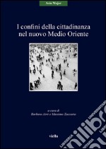 I confini della cittadinanza nel nuovo Medio Oriente. E-book. Formato PDF ebook