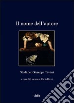 Il nome dell’autore: Studi per Giuseppe Tavani. E-book. Formato EPUB ebook