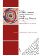 Venezia e la nuova oikoumene / Venedig und die neue Oikoumene: Cartografia del Quattrocento Kartographie im 15. Jahrhundert. E-book. Formato EPUB ebook