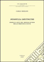 Nonnulla distinctio: Status e ceti nel secolo d’oro delle Province Unite. E-book. Formato EPUB ebook