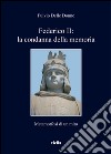 Federico II: la condanna della memoria: Metamorfosi di un mito. E-book. Formato EPUB ebook