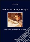 «Camminare col proprio tempo»: Il femminismo cristiano di primo Novecento. E-book. Formato PDF ebook