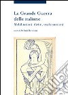 La Grande Guerra delle italiane: Mobilitazioni, diritti, trasformazioni. E-book. Formato EPUB ebook