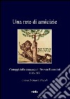 Una rete di amicizie: Carteggi dalla koinonia di Ernesto Buonaiuti 1915-1927. E-book. Formato PDF ebook