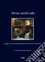 Musa medievale: Saggi su temi della poesia di Venanzio Fortunato. E-book. Formato EPUB ebook